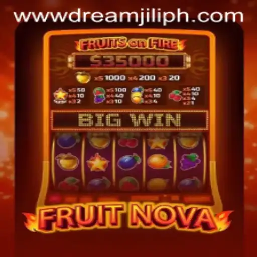 FruitNova: A Fresh Gaming Experience with DREAMJILI