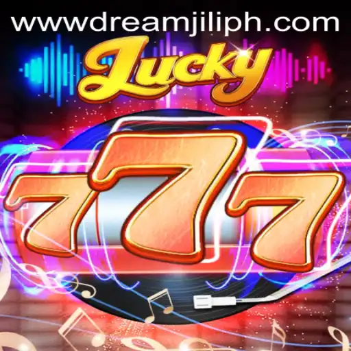 Exploring the Exciting World of Lucky777 and DREAMJILI