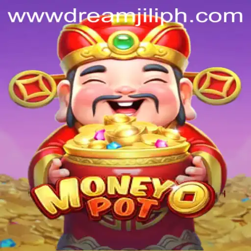 Unlock the Thrills of MoneyPot: Embrace the DREAMJILI Experience